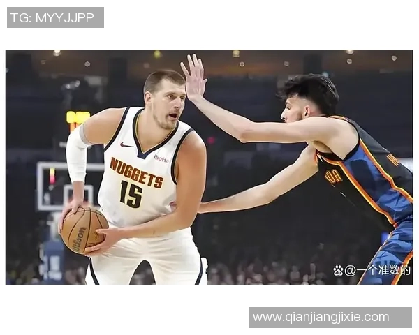 约基奇三分球表现不佳仍自信表示将进行调整期待更好发挥